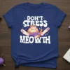 Don't Stress Meowth funny cat quote t-shirt with a sleeping orange cat graphic
