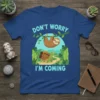 Don't Worry I'm Coming quote on a blue t-shirt with a sloth hanging from a branch and a tortoise walking