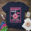 Navy t-shirt with "DONUT touch Me WITH YOUR DIRTY HANDS" text and a cartoon donut with hand sanitizer
