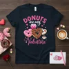T-shirt featuring the text "Donuts are my Valentine" with heart-shaped donuts and pink accents