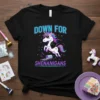 T-shirt with "DOWN FOR SHENANIGANS" text and a cool unicorn graphic wearing sunglasses and a jacket