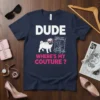DUDE WHERE'S MY COUTURE ? detailed graphic design printed on comfortable cotton t-shirt