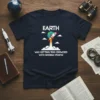 Navy t-shirt with white text "EARTH WAS GETTING TOO CROWDED WITH SENSIBLE PEOPLE" featuring a rocket launching from Earth