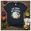 Eat Fruit Not Friends vegan t-shirt with cartoon chicken, cow, pig, and fruits