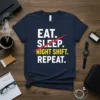 Eat Sleep Night Shift Repeat T-Shirt design with white text and a red slash through "Sleep" and yellow text for
