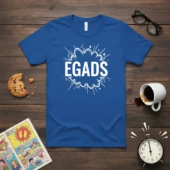 Blue t-shirt with white "EGADS" text in a comic book explosion graphic, featuring a retro exclamation