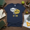 T-shirt with text "English Is Important But Math Is Importanter E < M" in speech bubbles and equation format