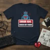 Error 404: Crush Not Found T-Shirt with a blue robot graphic and broken heart
