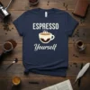 Espresso Yourself coffee quote t-shirt with a steaming coffee cup graphic in white and brown