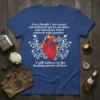 Even though I was gored quote t-shirt with a mechanical heart graphic and flames. Design features piston and gears