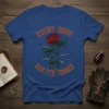 Every Rose Has Its Thorn quote on a blue t-shirt with a red rose and thorny vine graphic