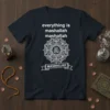 T-shirt with "everything is mashallah mashallah" text and a mandala-like Islamic calligraphy design