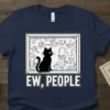 Black cat design with "Ew, People" text, showing a cat looking unimpressed by chaotic stick figures in the background