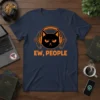 Ew, People quote with a grumpy black cat wearing headphones on a navy blue t-shirt