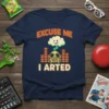 Excuse Me I Arted funny t-shirt with gas mask graphic and cloud. Navy blue tee with orange and yellow text