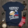 Filipino flag muscle arm holding rice bowl with text "Exercise I Thought You Said Extra Rice"