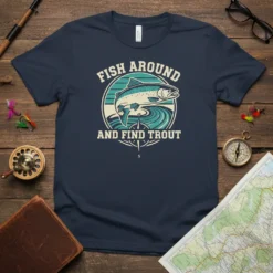 T-shirt with "Fish Around And Find Trout" text and a jumping trout graphic, vintage style