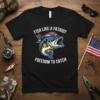 Fish Like A Patriot Freedom To Catch t-shirt with a bass wearing an American flag bandana