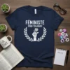 Féministe Pour Toujours feminist t-shirt with raised fist holding a rose and laurel wreath graphic