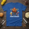 Food Is Ready text design on a blue t-shirt featuring a cartoon grill with steaks, sausages, corn, beer, wine, and