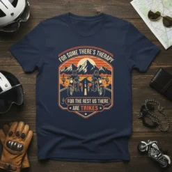T-shirt with "For Some There's Therapy For The Rest Us There Are Trikes" quote featuring two riders on trikes in