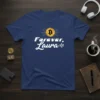 Navy blue t-shirt with "Forever, Laura" text and Bitcoin logo graphic, designed for crypto enthusiasts
