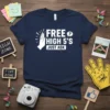 FREE HIGH 5'S JUST ASK unique graphic design printed on comfortable cotton t-shirt