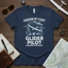 Glider pilot t-shirt with "Freedom of Flight Glider Pilot Soaring The Skies" text and glider graphics