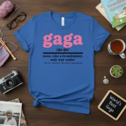 gaga noun Like a text design featuring stylish typography on quality t-shirt