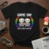 GAME ON! HIGH SCORE FOREVER stylish graphic design printed on comfortable cotton t-shirt
