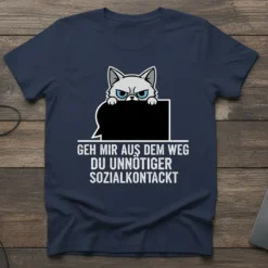 German cat t-shirt with text "Geh Mir Aus Dem Weg Du Unnötiger Sozialkontakt" and a grumpy cat illustration