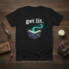 Black t-shirt with white text "get lit." above an open magical book with teal swirling energy and a red bird