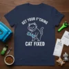 Navy t-shirt with white text "GET YOUR F*CKING CAT FIXED" and a graphic of a cat holding a wrench