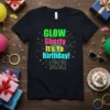 Glow Shorty It's Ya Birthday! text with disco ball and DJ turntables graphic on a black t-shirt