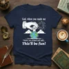 God when you made text design featuring unique typography on quality t-shirt