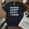 Gonna Hurry So Hard text with a rocket and target graphic on a navy blue t-shirt
