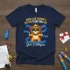 T-shirt with "Good Luck Finding A Better Team Than Us! Your Collelagues" text and a cartoon lion wearing sunglasses and
