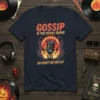Gossip Is The Devils Radio So Don't Be His DJ t-shirt with a flaming microphone graphic