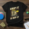 Black t-shirt with "GRIP IT & RIP IT" text and disc golf basket graphic