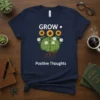 GROW Positive Thoughts bold graphic design printed on comfortable cotton t-shirt