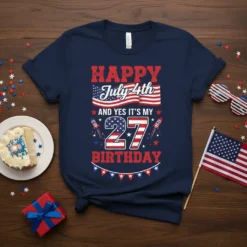 Happy July 4th And Yes It's My 27 Birthday t-shirt with American flag graphics and fireworks, navy blue