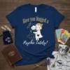Navy blue t-shirt with gold text "Have you Hugged a Psychic Lately?" and an illustration of two figures hugging