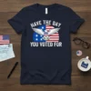 Navy blue t-shirt with "Have the Day You Voted For" text and an eagle against an American flag background