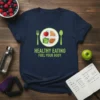 HEALTHY EATING FUEL YOUR BODY text on a navy t-shirt with a plate graphic showing healthy food portions
