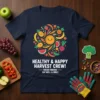T-shirt design with "HEALTHY & HAPPY HARVEST CREW! FRESH FRIENDS EAT WELL & SMILE" text and a circular arrangement of