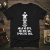 Hear No Evil See No Evil Speak No Evil quote on a black t-shirt with three skeleton figures covering their