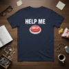 HELP ME HELP detailed graphic design printed on comfortable cotton t-shirt