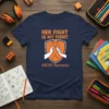 Her Fight Is My Fight ADHD Awareness T-Shirt with orange ribbon graphic and supportive text