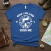 Blue t-shirt with white text "Here I Am Lord Send Me" and compass graphic with sandals