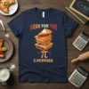 Here For The Pi 3.14159265 t-shirt design with stacked pie slices and Pi symbol
